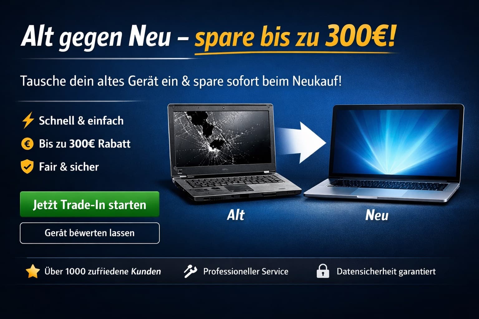 Alt gegen Neu â spare bis zu 300⬠beim Neukauf Alt gegen Neu â spare bis zu 300⬠beim Neukauf