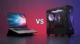 Laptop vs. Desktop-PCs
